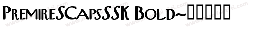 PremireSCapsSSK Bold字体转换